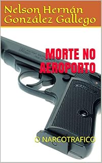 Livro MORTE NO AEROPORTO: O NARCOTRAFICO