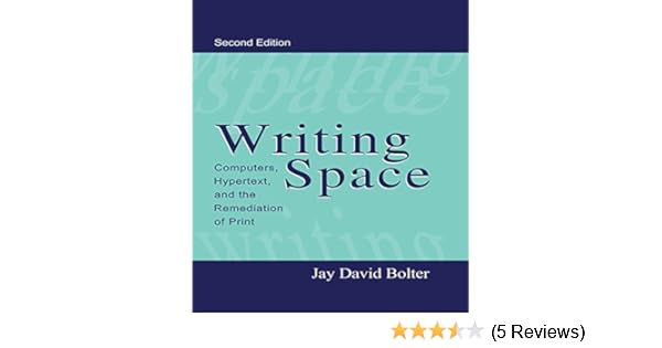 Amazoncom Writing Space Computers Hypertext And The - 