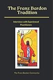 The Franz Bardon Tradition: Interviews with