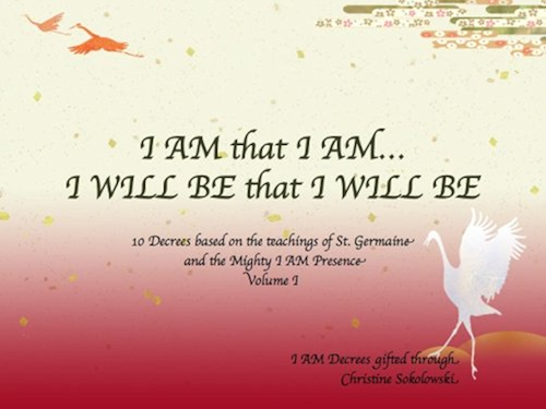 Download I AM that I AM...I WILL BE that I WILL BE~Volume I (I AM Decrees Book 1) (English Edition) PDF