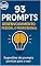 Livro 93 Prompts para Desenvolvimento Pessoal e Profissional: Sugestões de Prompts Prontas Para Uso