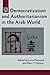 Democratization and Authoritarianism in the Arab World (A Journal of Democracy Book)