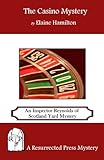 The Casino Mystery: An Inspector Reynolds of Scotland Yard Mystery
