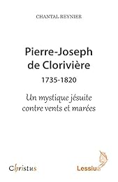 Pierre-Joseph de Clorivière, 1735-1820