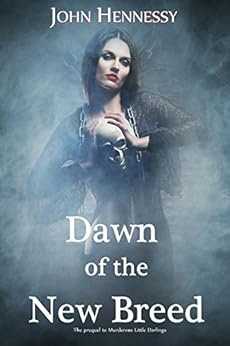 Dawn of the New Breed (A Tale of Vampires Book 0) by [Hennessy, John]