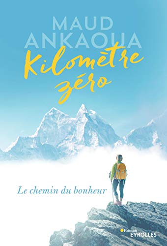 Kilomètre zéro: le chemin du bonheur