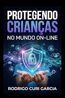 Livro PROTEGENDO CRIANÇAS NO MUNDO ON-LINE