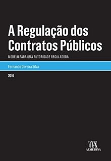 Livro A Regulação dos Contratos Públicos - Modelo para uma Autoridade Reguladora