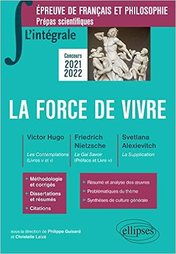 Amazon Com L Integrale Sur La Force De Vivre Victor Hugo Friedrich Nietzsche Svetlana Alexievitch Prepas Scientifiques 21 22 French Edition Ebook Collectif Guisard Philippe Laize Christelle Guisard Philippe Laize Christelle