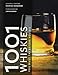 1001 Whiskies You Must Try Before You Di