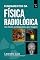 Livro Fundamentos de Física Radiológica para Diagnóstico por Imagem: Estrutura da Matéria, Produção de Raios X, Interação da Radiação, Controle da Radiação Espalhada e Sistemas de Imagem Médica