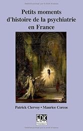 Petits moments d'histoire de la psychiatrie en France