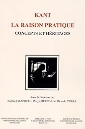 Kant, la raison pratique, concepts et héritages