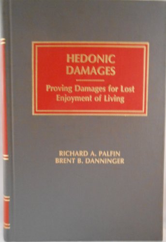 Hedonic Damages: Proving Damages for Lost Enjoyment of Living