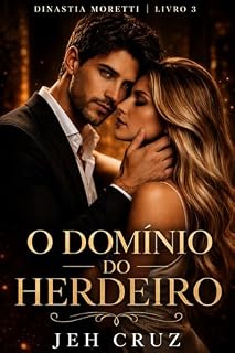 Livro O Domínio do Herdeiro (Dinastia Moretti Livro 3)