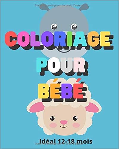 Coloriage Pour Bebe Ideal 12 18 Mois Les Premiers Coloriages De Bebe Coloriage Bebe Publisher Pdf Francais Oscar Louanne Media
