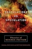 Speculations on Speculation: Theories of Science