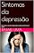 Livro Sintomas da depressão: Descubra os sinais da depressão e saiba quando buscar ajuda (Auto ajuda)