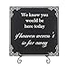 Memorial Sign for Wedding, We Know You Would Be Here Today If Heaven Wasn't So Far Away, in Loving Memory Sign for Rustic Wedding Décor US-AKI-011 (Matte Black)