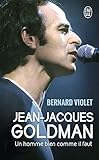 Jean-Jacques Goldman: Un homme bien comme il faut (Document (11028)) (French Edition) by