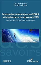 Innovations théoriques en STAPS et implications pratiques en EPS