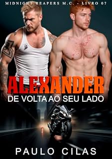 Livro Alexander: De Volta ao Seu Lado (Midnight Reapers M.C. Livro 7)