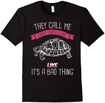 Mens They Call Me Crazy Turtle Lady Like It's A Bad Thing Medium Black