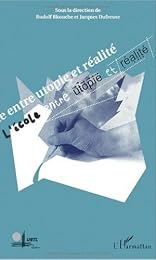 L' école entre utopie et réalité