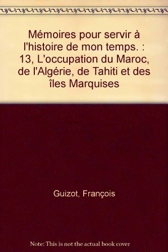 L' occupation du Maroc, de l'Algérie, de Tahiti et des îles Marquises