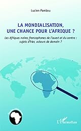 La  mondialisation, une chance pour l'Afrique ?