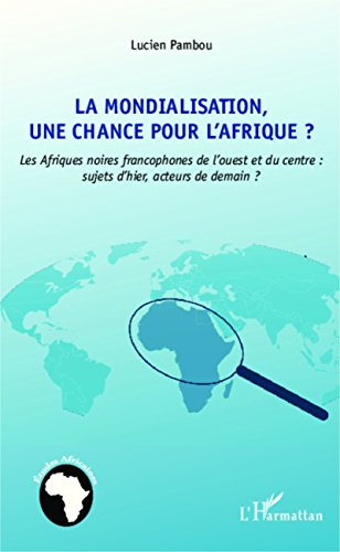 La  mondialisation, une chance pour l'Afrique ?