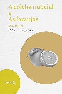 Livro A colcha nupcial e As laranjas: Dois contos de Valentim Magalhães