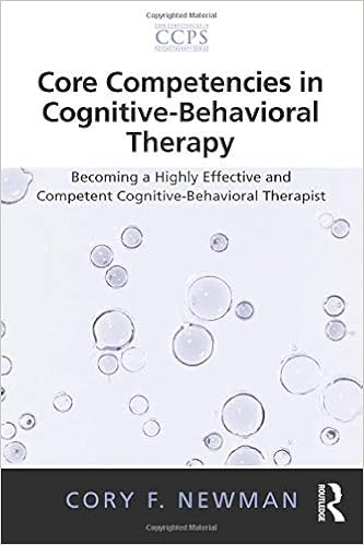 Amazon Com Core Competencies In Cognitive Behavioral Therapy Becoming A Highly Effective And Competent Cognitive Behavioral Therapist Core Competencies In Psychotherapy Series 9780415887519 Newman Cory F Books Amazon Com Core Competencies In Cognitive Behavioral Therapy Becoming A Highly Effective And Competent Cognitive Behavioral Therapist Core Competencies In Psychotherapy Series 9780415887519 Newman Cory F Books