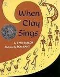 When Clay Sings[WHEN CLAY SINGS][Paperback]