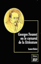 Georges Fourest ou Le carnaval de la littérature