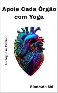 Livro Apoie Cada Órgão com Yoga: Portuguese Edition (Cura holística)
