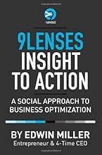 9Lenses Insight to Action: A Social Approach to Business Optimization (9Lenses Bookshelf, Volume 1)