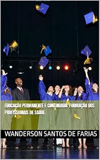 Livro Educação Permanente e Continuada: Formação dos Profissionais de Saúde.