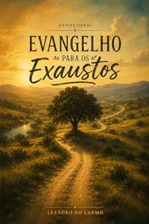 Livro DEVOCIONAL EVANGELHO PARA OS EXAUSTOS (DEVOCIONAIS PARA RENOVO Livro 7)