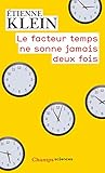 Image de Le facteur temps ne sonne jamais deux fois