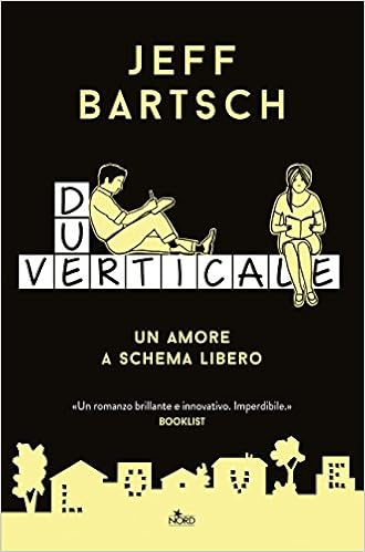 Jeff Bartsch - Due verticale. Un amore a schema libero (2016)