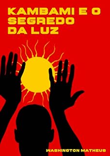 Livro Kambami e o Segredo da Luz (Contos de Gameleira Livro 1)