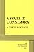A Skull in Connemara - Acting Edition (Acting Edition for Theater Productions)
