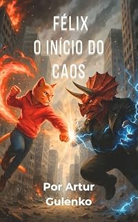 Livro Félix — Volume 1: O Início do Caos