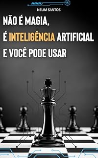 Livro Inteligência Artificial para Não-Técnicos: Desbloqueando Seu Potencial Criativo e Produtivo