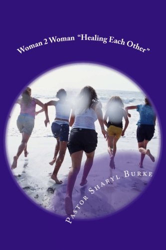Woman 2 woman: "healing each other"