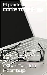 Livro A paideia contemporânea: Reflexões sobre a educação no contexto da revolução tecnocientífica
