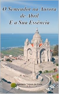 Livro O Semeador na Aurora de Abril – E a Sua Essência