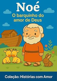 Livro NOÉ: COLEÇÃO: HISTÓRIAS COM AMOR (COLEÇÃO HISTÓRIAS COM AMOR)