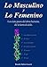 Lo Masculino y Lo Femenino: Los siete pasos del alma humana, de la tierra al cielo. El sexo, el ego, by Ricardo Beleta Guasch